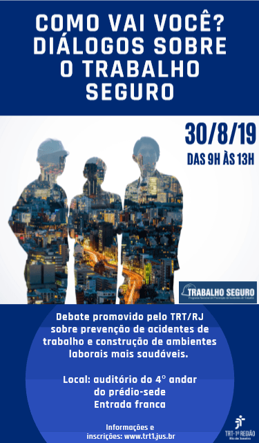 TRT-1 promove o seminário ‘Como vai você? Diálogos sobre o Trabalho Seguro’