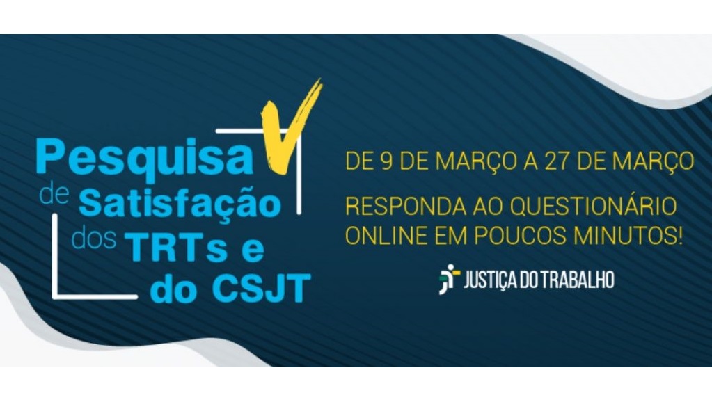 Pesquisa de satisfação sobre serviços de TRTs vai até dia 27